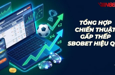 gấp thếp Sbobet, kèo cược Sbobet, Win88 B2B