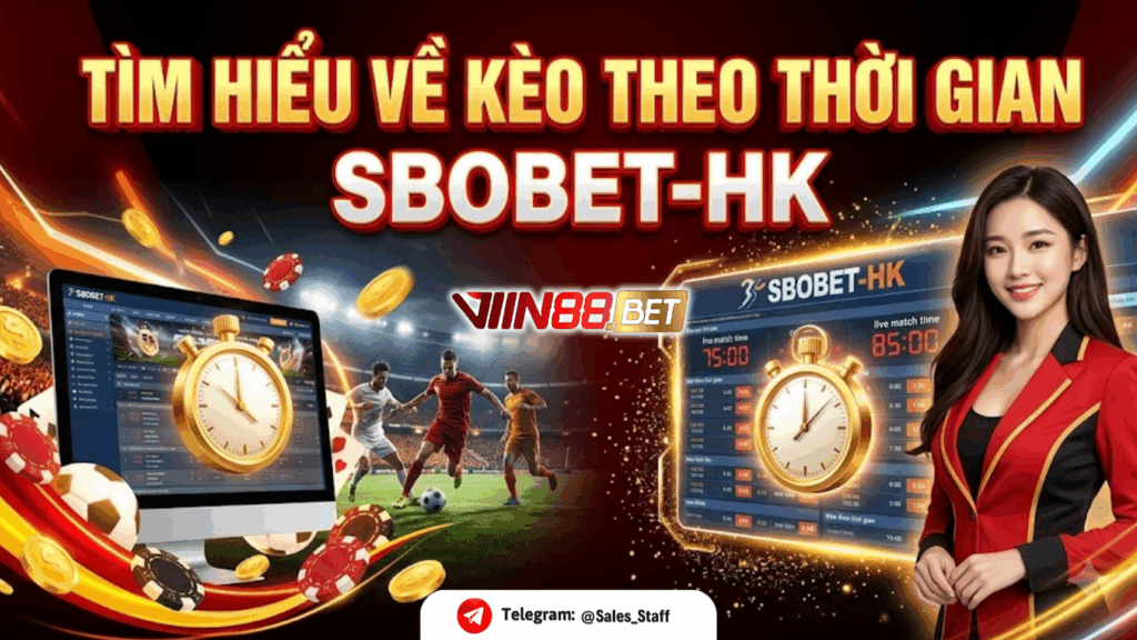 kèo theo thời gian sbobet-hk